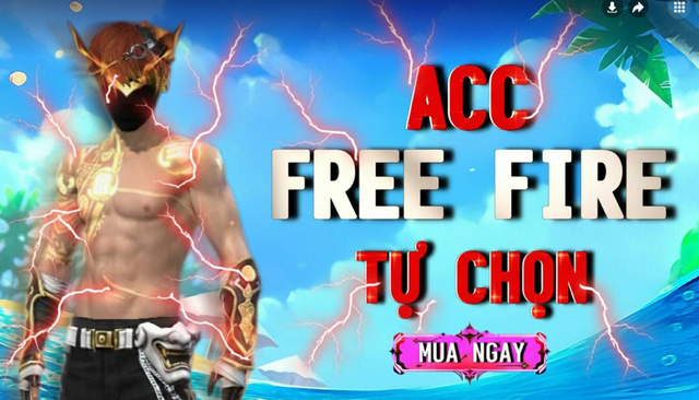ACC FREEFIRE TỰ CHỌN